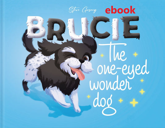 eBook: Brucie the One Eyed Wonder Dog (PDF, .mobi, eBook)