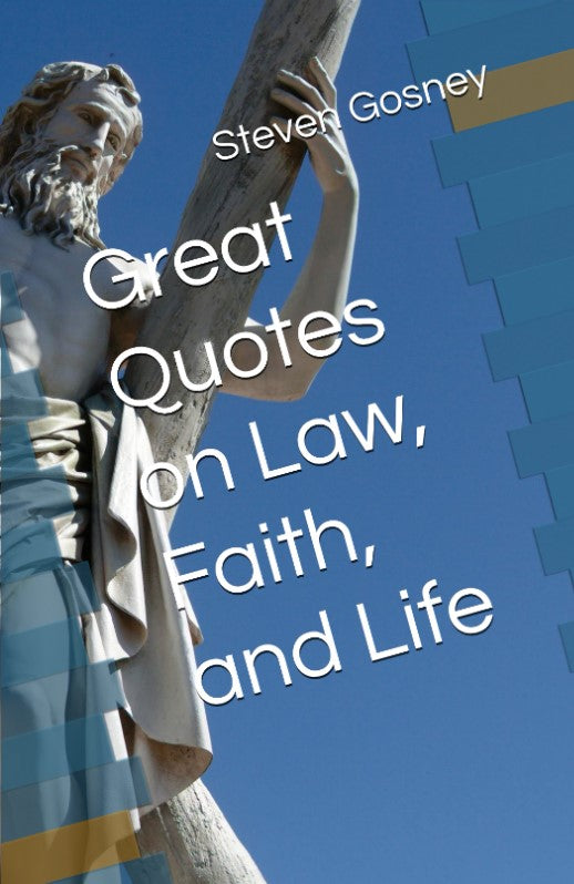 Great Quotes on Law, Faith, and Life (autographed)
