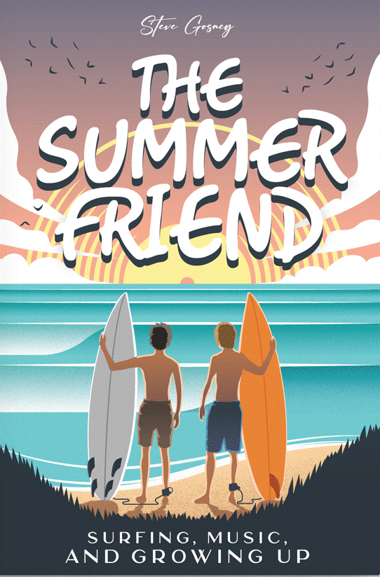 The Summer Friend: Surfing, Music, and Growing Up softcover book (first printing, autographed)